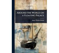 Around the World on a Floating Palace