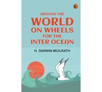 Around the World on Wheels for The Inter Ocean