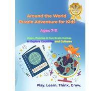 Around the World Puzzle Adventure for Kids: Maps, Flags & Fun Brain Games to Explore Countries and Cultures (Bright Brain Puzzle Adventures)