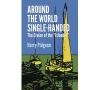 Around the World Single-handed: The Cruise of the "Islander" (Dover Maritime) [Idioma Inglés]