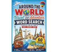 Around the World Travel and Adventure Word Search: 60 Travel Themed Relaxing and Fun Word Search For All Ages