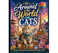 Around the World with Cats: Detailed and Relaxing Coloring Adventures for Adults