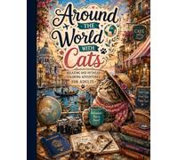 Around the World with Cats: Relaxing and Detailed Coloring Adventures for Adults