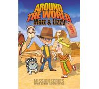 Around the World with Matt and Lizzy - Egypt (Mission Series)