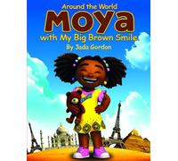 Around the World with My Big Brown Smile: A Joyful Story of Confidence, Culture, and Self-Love