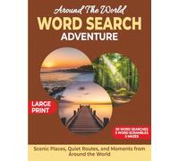Around The World Word Search Adventure: Scenic Places, Quiet Routes, and Moments From Around the World