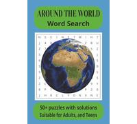 Around the World Word Search Book: Travel around the world in these word search puzzles, Countries names, Cities, Landmarks, Lakes, Oceans, Mountains ... for vacations, holidays and free time.