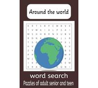 Around the world: Word search Puzzles Explore Countries, Cities, and Landmarks from Every Corner of the Globe
