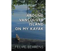 Around Vancouver Island on my Kayak
