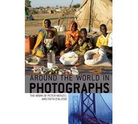 Aroung the World in Photographs: The Work of Peter Menzel and Faith D'Aluisio
