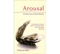 Arousal: The Secret Logic Of Sexual Fantasies