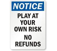 ARPINO Cartel de estaño de 20,3 x 30,5 cm con texto en inglés "Play at Your Own Risk, No Refunds Notification", señal de precaución