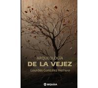 Arquelogía de la vejez