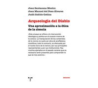 Arqueología Del Diablo. Una Aproximación A La Ética De La Ciencia