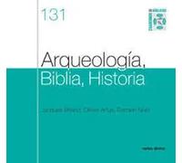 Arqueología, Biblia, Historia | Olivier Artus, Jacques Briend, Damien Noël
