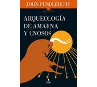 Arqueología De Amarna Y Cnosos
