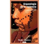 Arqueología De La Violencia: La Guerra En Las Sociedades Primitivas