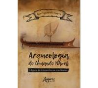Arqueologia Do Comando Naval: A Figura Do Trierarcha Na Era Clássica (