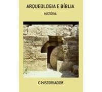 Arqueologia E Bíblia (ebook)