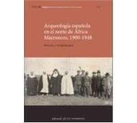 Arqueologia Española En El Norte De Africa. Marruecos 1900-1948