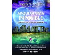 Arqueología Imposible – El legado oculto de los maestros constructores – ODEON