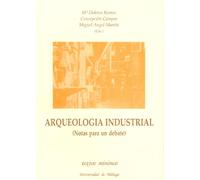 Arqueologia Industrial: Notas Para Un Debate