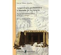 Arqueología prehistórica e historia de la ciencia