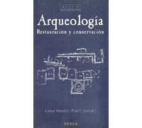 Arqueología. Restauración y conservación (Arte y Restauración)