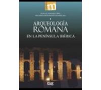 Arqueología Romana En La Península Ibérica