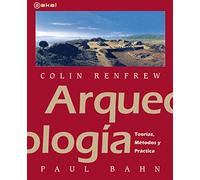Arqueología: Teorías, métodos y prácticas: 36 (Textos)
