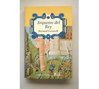 Arqueros del rey (I) (Narrativas Históricas)