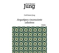 Arquetipos E Inconsciente Colectivos