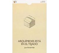 Arquímedes Está En El Tejado (NARRATIVA)