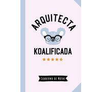 Arquitecta Koalificada: Cuaderno de Notas (A5, rayado) - Regalo original para una Arquitecta - Regalos para su cumpleaños o navidad