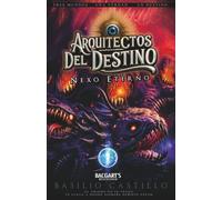 Arquitecto del Destino: Nexo Eterno