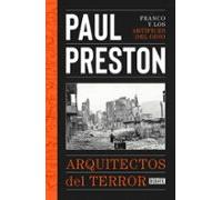 Arquitectos del terror: Franco y los artífices del odio (Historia)