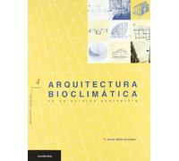 ARQUITECTURA BIOCLIMATICA EN UN ENTORNO SOSTENIBLE