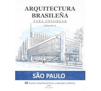Arquitectura Brasileña para Colorear: Volumen 1 - São Paulo