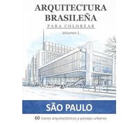 Arquitectura Brasileña para Colorear: Volumen 1 - São Paulo