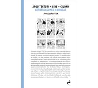 ARQUITECTURA + CINE + CIUDAD: Construcciones y miradas (VENTANA IMPRESA)