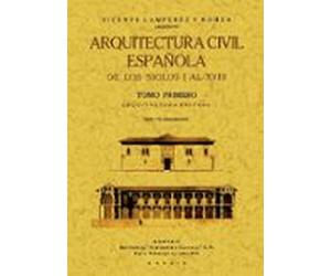 arquitectura civil española de los siglos i al xviii. (2 tomos)