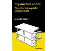 Arquitectura Critica: Proyectos Con Espiritu Inconformista