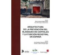 Arquitectura De La Prevención Del Blanqueo De Capitales Y La Función Registral En España