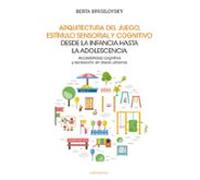 Arquitectura Del Juego Estimulo Sensorial Y Cognitivo Desde La Infanci