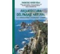 ARQUITECTURA DEL PAISAJE NATURAL (GUÍAS DEL NATURALISTA-JARDINERÍA-PAISAJISMO)