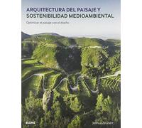 Arquitectura del paisaje y Sostenibilidad Medioambiental: Optimizar el paisaje con el diseño (BLUME)