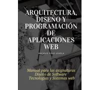 Arquitectura, diseño y programación de Aplicaciones Web