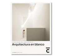 Arquitectura en blanco II. Viviendas unifamiliares |España y Portugal: 9 (Prospectiva)