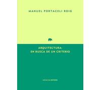 Arquitectura: en busca de un criterio (Lecturas de Arquitectura)