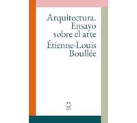 Arquitectura. Ensayo sobre el arte: Étienne-Louis Boullée